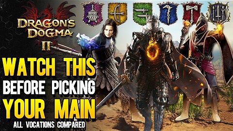 Dragon's Dogma 2 - Ultimate Class Guide! Which Vocation Is The Best For You？ (Dragon's Dogma 2 Tips)