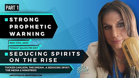 Amanda Grace Talks: A Strong Prophetic Warning! Seducing Spirits on the Rise Part 1