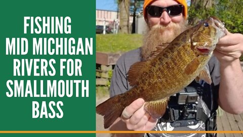 How To Fish Mid Michigan Rivers For Smallmouth Bass / Smallmouth Bass Fishing With Lures