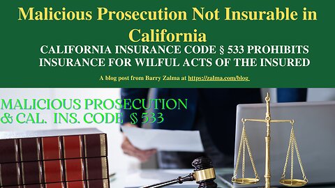 Malicious Prosecution Not Insurable in California