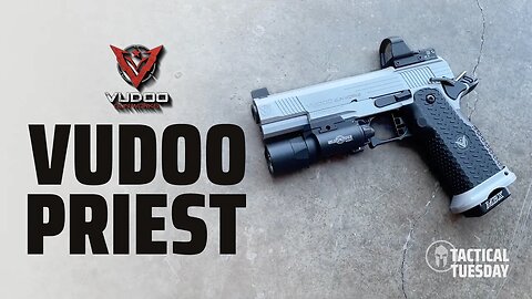 VUDOO GUN WORKS PRIEST 2011 - TACTICAL TUESDAY