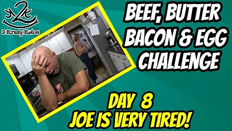 Beef Butter Bacon and Egg, Day 8 | Joe is tired | Family BBQ