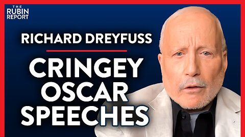 Honest Thoughts on Political Oscar Speeches (Pt. 2) | Richard Dreyfuss | POLITICS | Rubin Report