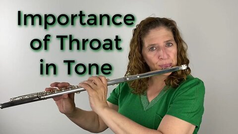 The Importance of Your Throat in Tone Production - FluteTips 157