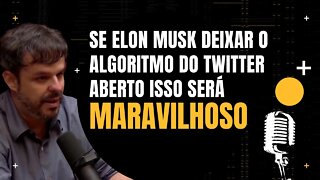 Adrilles Jorge - A ideia de Elon Musk de deixar o algoritmo do Twitter aberto é maravilhoso.