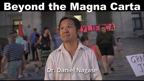 Beyond the Magna Carta - Dr. Daniel Nagase