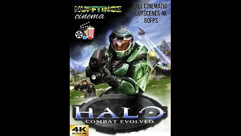 Nufftingz Cinema Presents: Halo: Combat Evolved Anniversary In Stunning 4k At 60 FPS