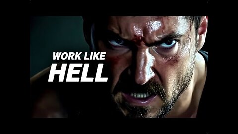 Work Like Hell.... Motivational Speech