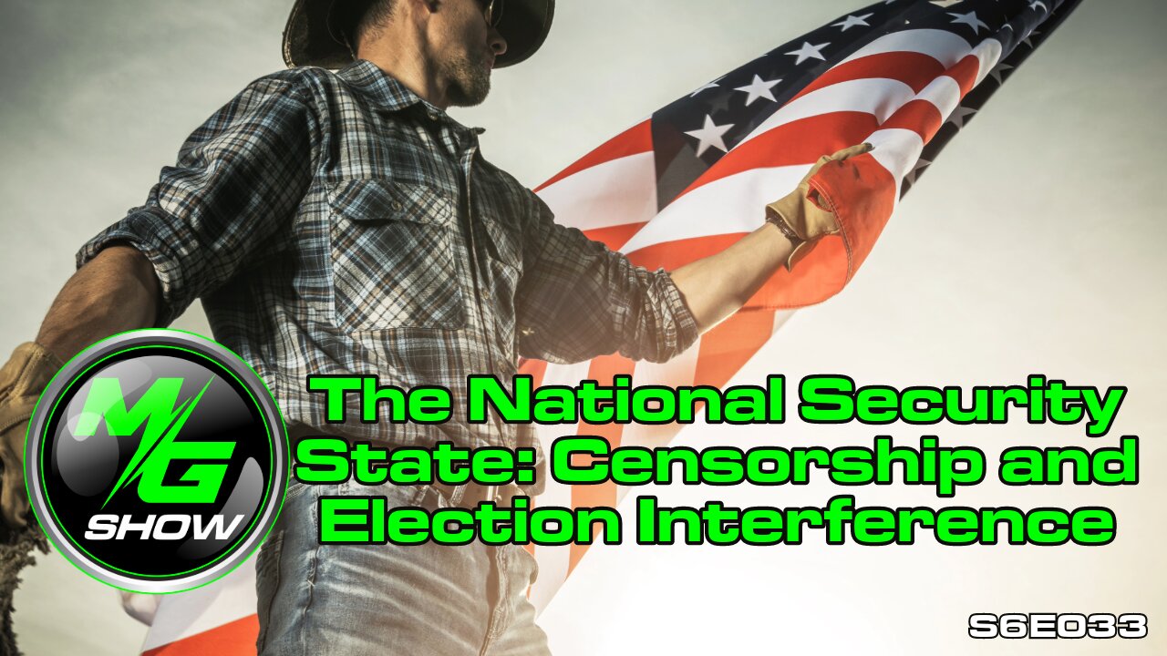 The National Security State: Censorship and Election Interference