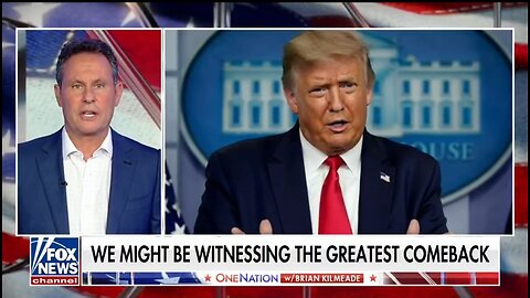 We Might Be Witnessing The Greatest Comeback Ever: Kilmeade