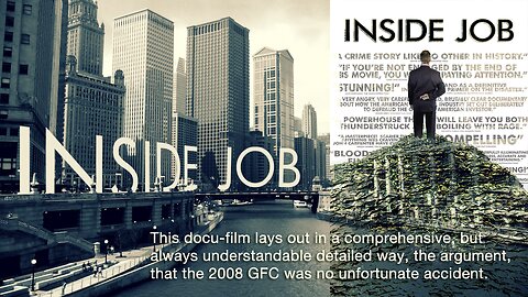INSIDE JOB - How the 2008 Global Financial Crisis (GFC) Came About, and Happened. Watch & understand, and then SEE that everything is being replayed, now again, leading to the MOTHER of ALL COLLAPSES
