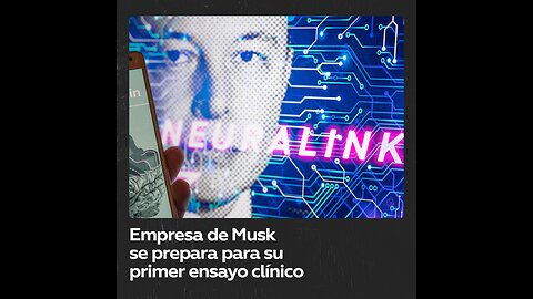 Empresa de Elon Musk recluta voluntarios para su primer ensayo de implante cerebral en humanos