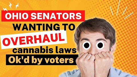 Ohio Senators Want to Overhaul Marijuana Law: Will it Pass?