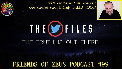 The Twitter Files 1-10 w/Brian Della Rocca - FRIENDS OF ZEUS Podcast #99