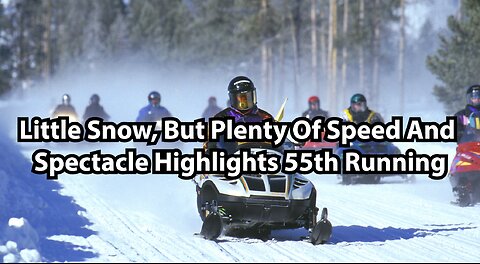 Little Snow, But Plenty Of Speed And Spectacle Highlights 55th Running