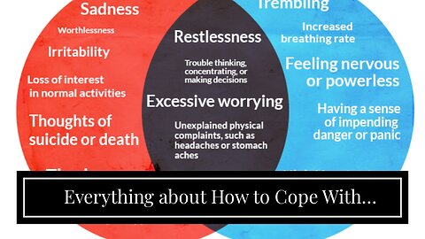 Everything about How to Cope With Anxiety and Depression - Everyday Health