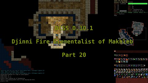 Dungeon Crawl Stone Soup 0.30.1 - Djinni Fire Elementalist of Makhleb - Part 20