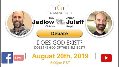 Trey Jadlow vs Jarrod Juleff: Does the God of the Bible Exist?