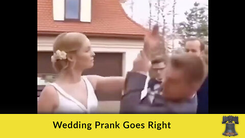 Wedding Prank Goes Right