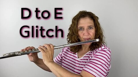 Fixing the D to E Glitch - FluteTips 160