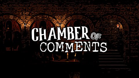 Chamber of Comments: July 16, 2023 #WeirdDarkness