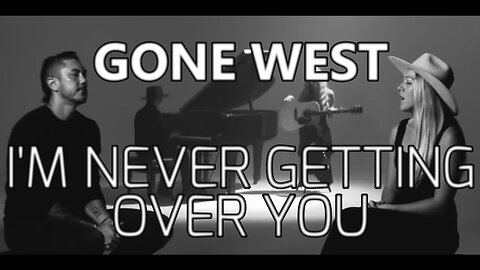 🎵 GONE WEST - I'M NEVER GETTING OVER YOU (LYRICS)