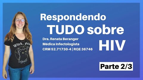 Uma epidemia que dura 40 anos! HIV - parte 2/3