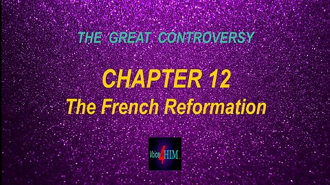 The Great Controversy - CHAPTER 12