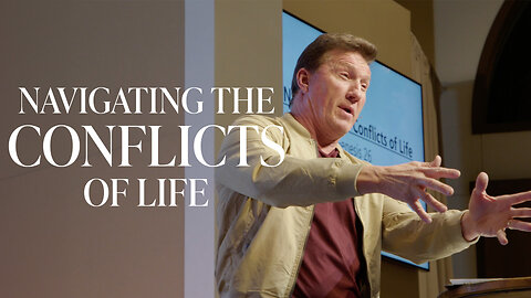 Navigating the Conflicts of Life | Pastor Rick Brown