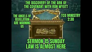 SERMON 15 (THE ARK & THE BLOOD OF CHRIST) W/ RON WYATT
