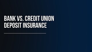 Credit Union vs. Bank Deposit Insurance