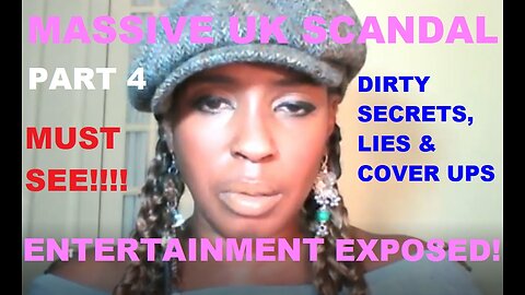 PART 4- URGENT-MASSIVE UK SCANDAL- ENTERTAINMENT EXPOSED- TIME TO SHUT THE EVIL DOWN