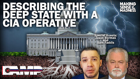 Describing The Deep State with a CIA Operative with Jason Bermas and Sam Faddis