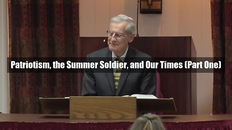 Patriotism, the Summer Soldier, and Our Times (Part One)