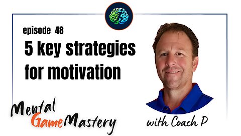5 Key Strategies For Motivation