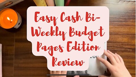 Easy Cash Bi-Weekly Budget Pages Edition Review/Overview for 2024