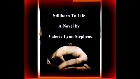 Stillborn To Life: A Novella (Chapter 10)