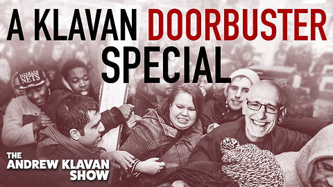 A Klavan Doorbuster Special | Ep. 1107