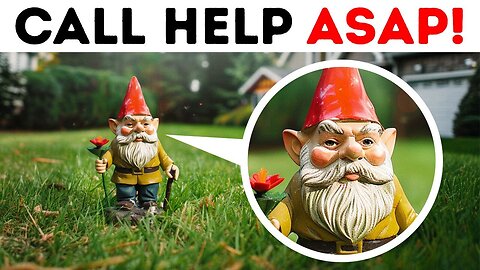 If You See a Gnome Near Your House, Don't Be Charmed