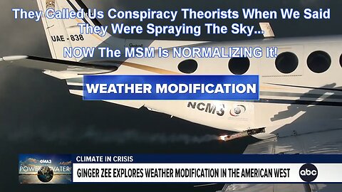 They Called Us Conspiracy Theorists... NOW The MSM Is NORMALIZING It! #Chemtrails