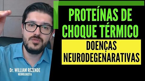 Proteínas de Choque Térmico - Doenças Neurodegenerativas e a Proteína de Choque Térmico