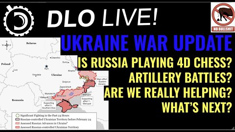 DLO Live! Ukraine War Update, May 24, 2022