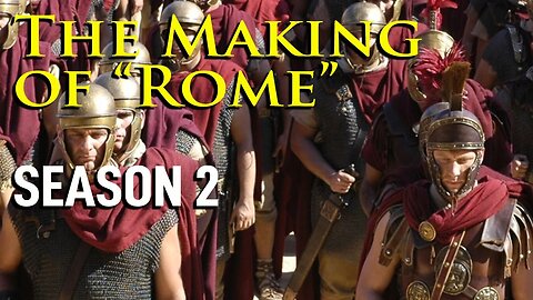 The Making of "HBO Rome", Season 2 | HBO
