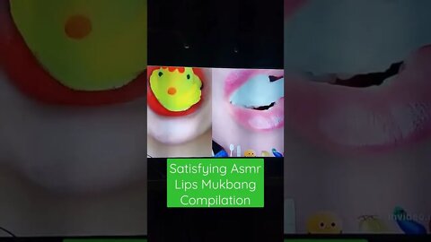 Lips Asmr Mukbang Compilation...Pls Like, Subscribe and Comment...Thank you