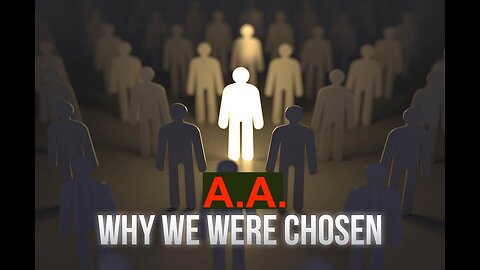 Why We Were Chosen Prayer - A.A. Chicago Group 1943