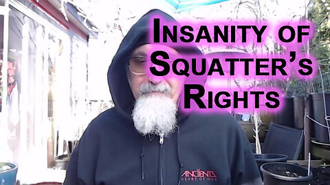 The Insanity of Squatter’s Rights, History and Purpose: We Need To Repeal Most Laws in Our Countries