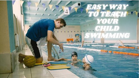Easy WAY To Teach Swimming For Children