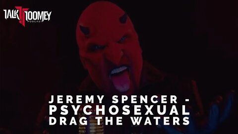DTW - Jeremy Spencer (PsychoSexual / Ex- 5FDP)