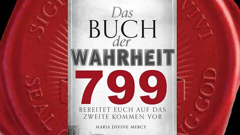 Ihnen wird vergeben werden, wenn sie sich ein Herz fassen und Mich anrufen(Buch der Wahrheit Nr 799)