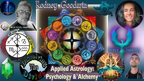 Applied Astro-Psychology & Alchemy With Rodney Goodwin - Dissolving The Divide ((From Within)) #3